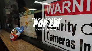 Moe mob ft Bandzo - Pop em