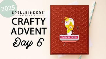 Spellbinders 2025 Crafty Advent Calendar - Day 6