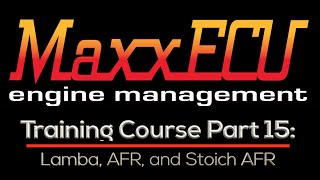 MaxxEcu Training Part 15: Lambda, AFR, and Stoich AFR | Evans Performance Academy