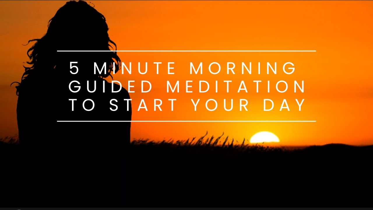 5 Minute Morning Guided Meditation to Start Your Day - YouTube