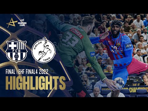 Barça vs Lomza Vive Kielce | HIGHLIGHTS | FINAL | EHF FINAL4 2022