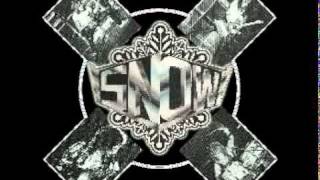 Snow - Don't want any more