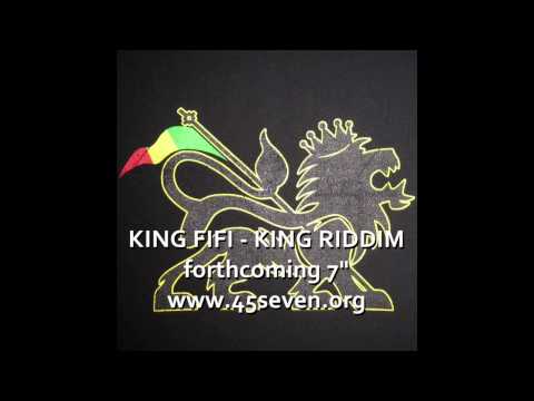 Video thumbnail for King Fifi - King Riddim ( Forthcoming 7" vinyl / 45seven.org )