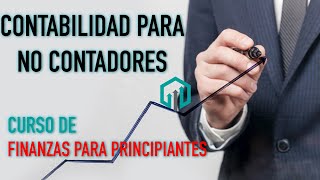 CONTABILIDAD PARA NO CONTADORES | Curso de Finanzas Básicas | Contador Contado