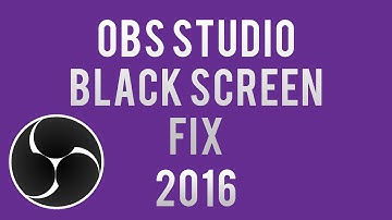 OBS Studio black screen fix Game Capture not working