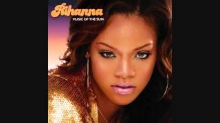 &quot;If it&#39;s lovin&#39; that you want&quot; - Rihanna (Music of the Sun - 3) + DL