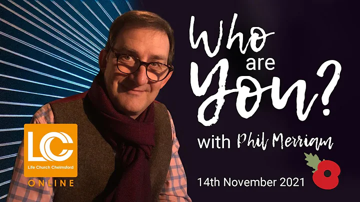 LifeCC Online - 14th November // Who Are You? with Phil Merriam