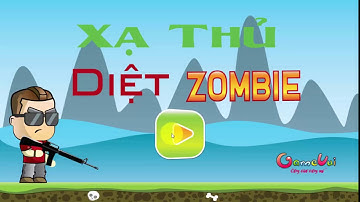 Hướng dẫn chơi game Xạ thủ diệt Zombie - Game vui