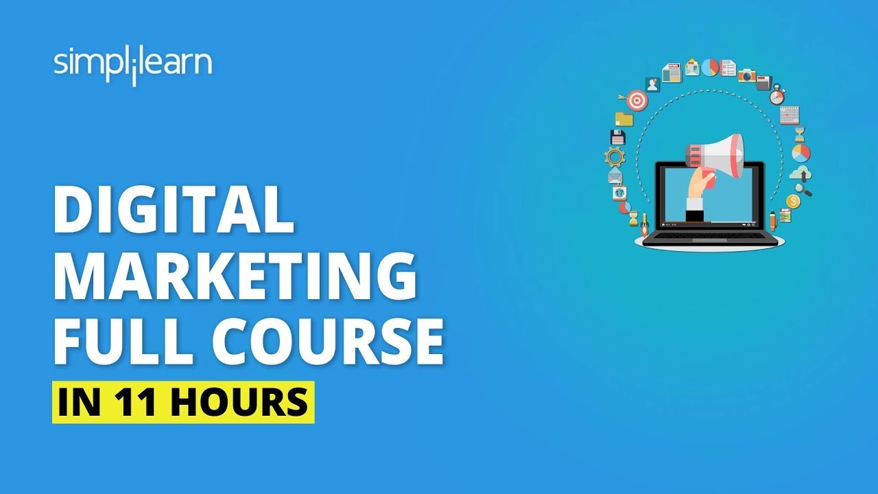 Digital Marketing Course In 11 Hours [2020] | Digital Marketing Tutorial For Beginners | Simplilearn