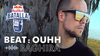 Video thumbnail of "BAGHIRA: OUHH | BEAT | Red Bull Batalla"