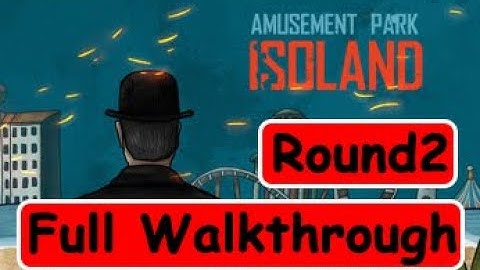 ISOLAND: The Amusement Park Full Walkthrough and Gameplay Round2 راهنمای بازی