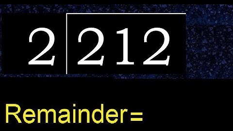 Divide 212 by 2 , remainder  . Division with 1 Digit Divisors . How to do