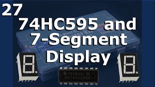 Lesson 27 - 74HC595 and 7-Segment Display