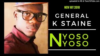 GENERAL K STAINE - NYOSO NYOSO