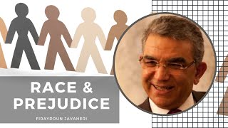 'Race & Prejudice' by Firaydoun Javaheri