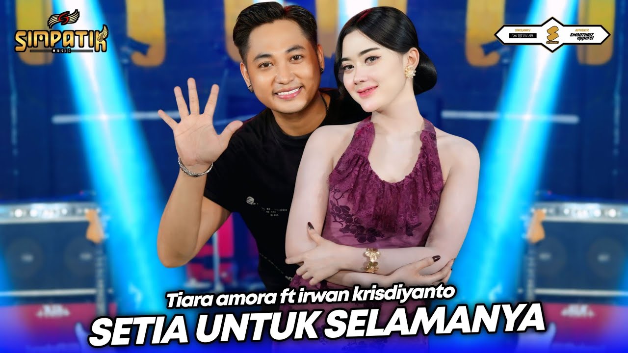 SETIA UNTUK SELAMANYA - TIARA AMORA FT IRWAN KRISDIYANTO - SIMPATIK MUSIC