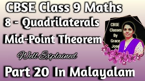 Mid Point Theorem CBSE Class 9 Maths Chapter 8 Quadrilaterals In Malayalam/CBSE Classes By Grace
