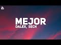 Dalex - Mejor (Letra) ft. Sech