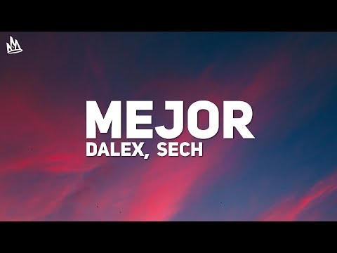 dalex---mejor-(letra)-ft.-sech