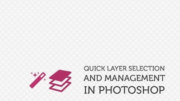 Quick Tip 4 - Quick layer selection and management