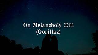 Gorillaz - On Melancholy Hill (Sub Español)
