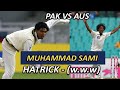 Muhammad samis hattrick in pakistan vs australia test match