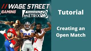 WSG Tutorial - Creating an Open Match