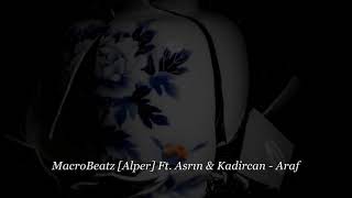 MacroBeatz [Alper] ft. Asrın & Kadir - Araf (Berkay Çandır)