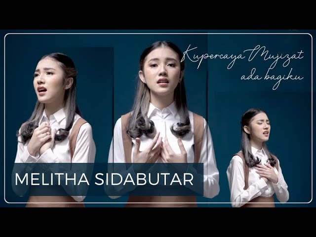 KUPERCAYA MUJIZAT ADA BAGIKU - MELITHA SIDABUTAR class=