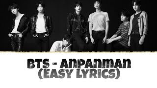 BTS (방탄소년단) - Anpanman (Easy Lyrics)