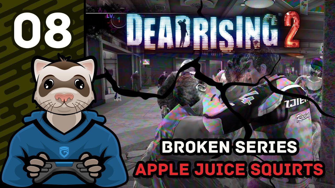 Broken - Apple Juice Squirts - Pt 8 - Dead Rising 2 - Ferret Guild ...