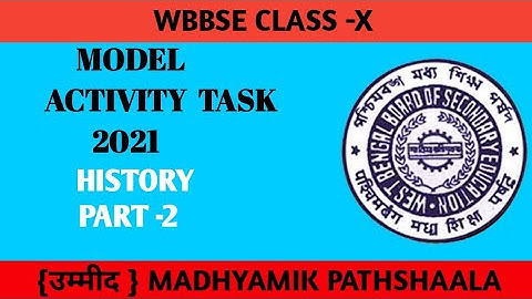 modelactivity task 2021|2021wbbse activity task|class X activity task| activity task।history  Part-2