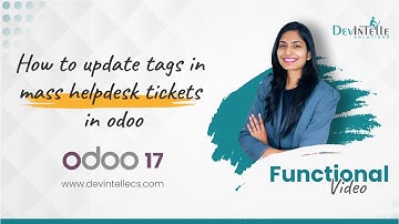 How to update tags in multiple helpdesk tickets in Odoo | Odoo 17
