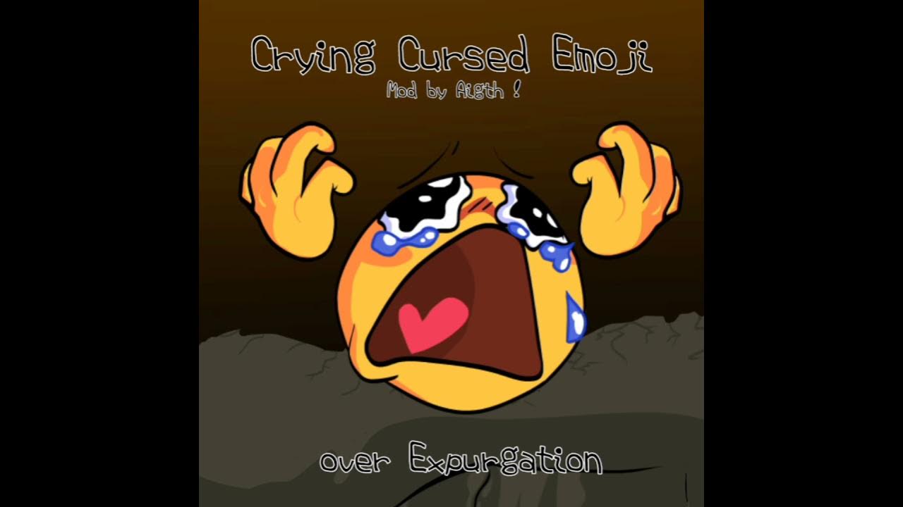 Stream Crying Cursed Emoji over EXPURGATION (No gameplay noises) by  Psychosmile