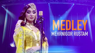 Mehrnigor Rustam - Medley / Мехрнигори Рустам - Попурри (2023)