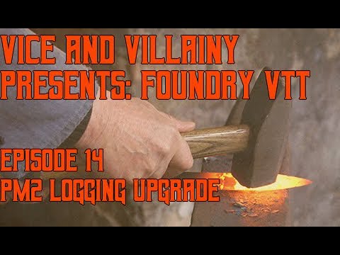 Episode 14: Foundry VTT - PM2 Logging and Future-proofing