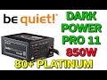 Be Quiet! - Dark Power Pro 11 - 850W - 80+ Platinum - Review