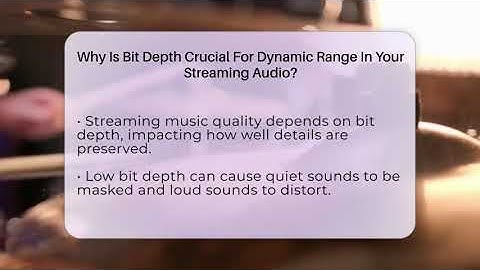 Why Is Bit Depth Crucial For Dynamic Range In Your Streaming Audio? - Audio Gear Insider