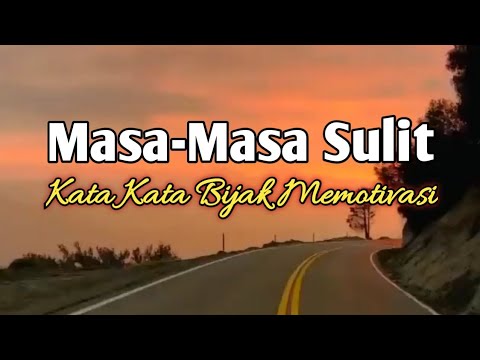 Kata Kata Bijak Motivasi Hidup Di Masa Masa Sulit | Status WA Terbaru | Update Story Whatsapp