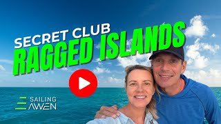 Secret Club in Ragged Islands (EP 71) #sailing #boatlife