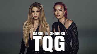 KAROL G, Shakira - TQG (Letra/Lyrics)