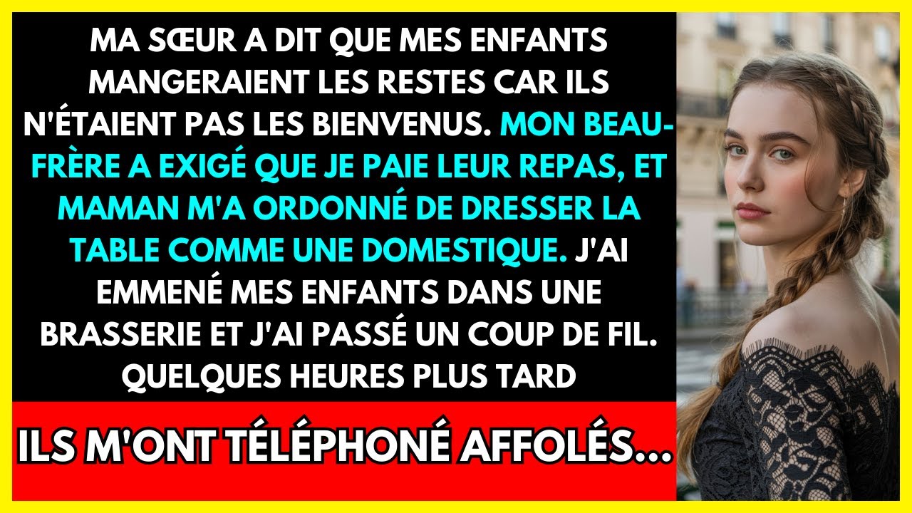 MA SŒUR A DIT QUE MES ENFANTS MANGERAIENT LES RESTES CAR ILS N'ÉTAIENT PAS LES BIENVENUS.