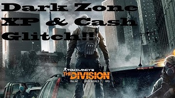 The Division - Easy Dark Zone Cash and XP Glitch!