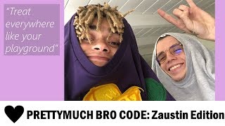 PRETTYMUCH BRO CODE #3: Zaustin Edition (Zion and Austin)