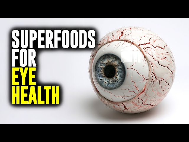 Superfoods for Eye Health