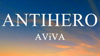 AViVA - ANTIHERO (Lyrics)