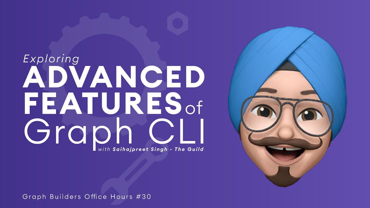 The Graph Builders Office Hours #30 - Saihajpreet Singh shares Advanced Features of The Graph CLI