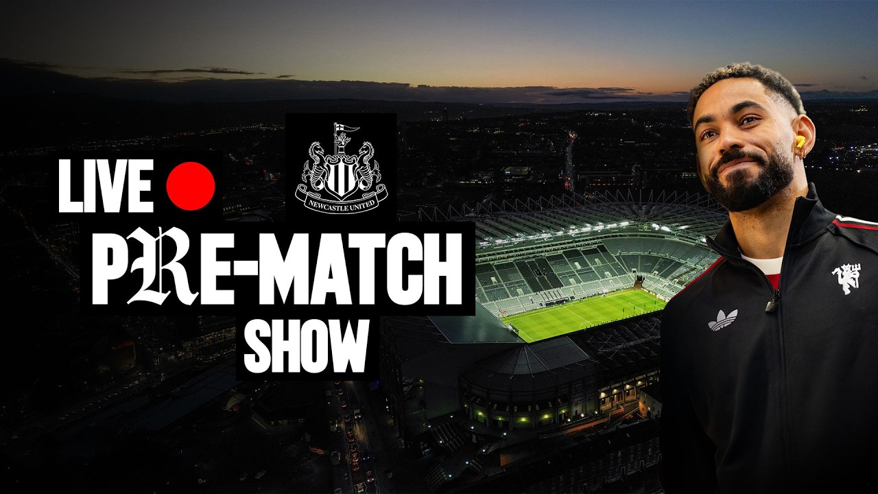 LIVE 🔴 Newcastle v Man Utd | Team Arrivals & Pre-Match Show