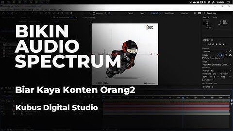 Cara Bikin AUDIO SPECTRUM di After Effect - Kubus Digital Studio