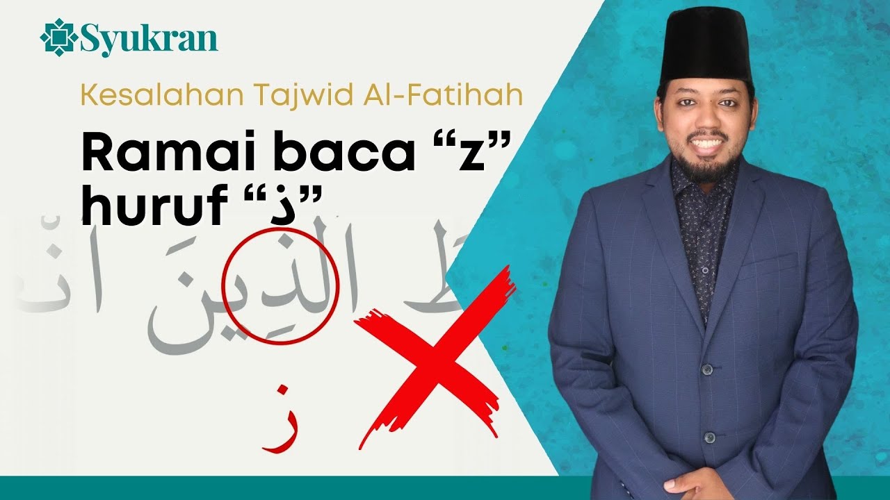 Perbezaan makhraj dzal ذ dan zai ز - Kesalahan Tajwid Al-Fatihah